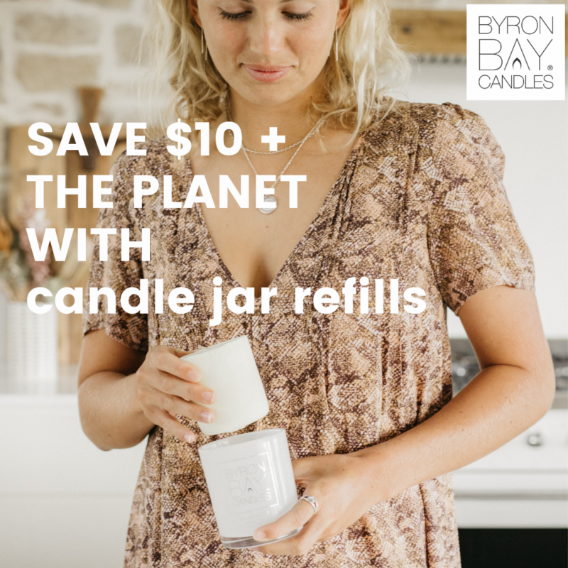 Candle refills save dollars and our planet- Byron Bay Candles